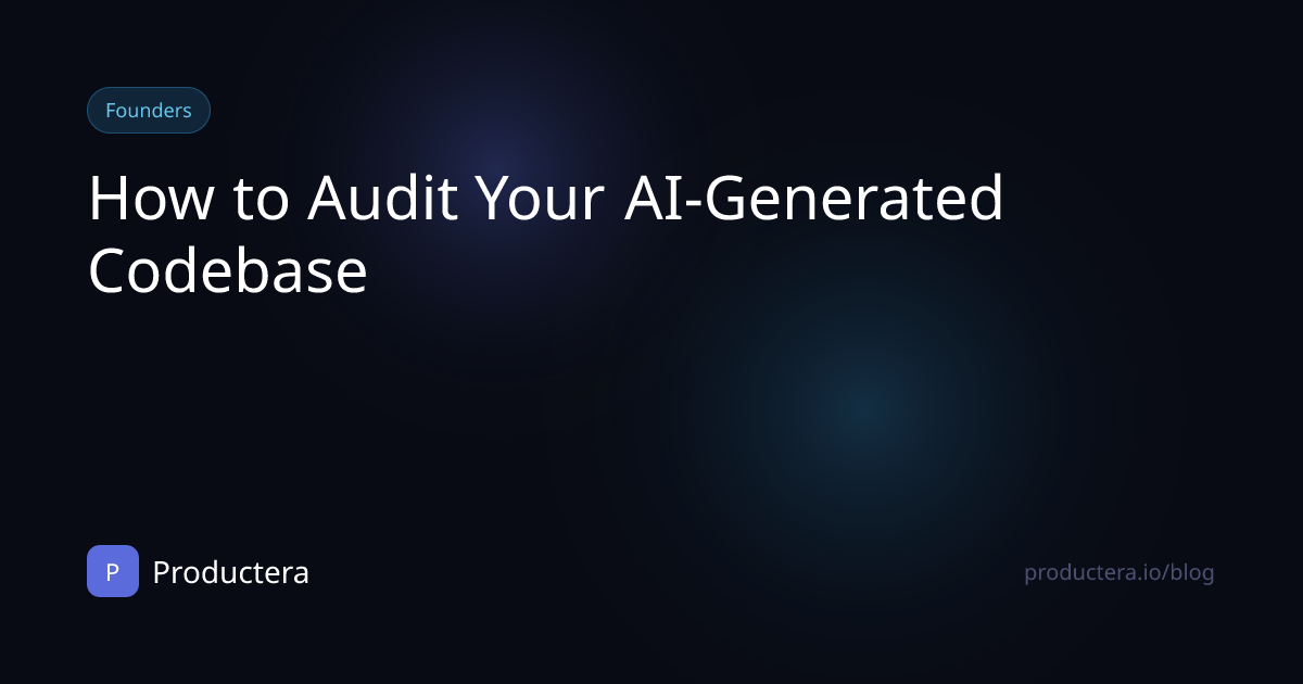 How to Audit Your AI-Generated Codebase | Productera